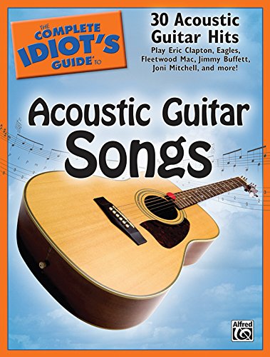 Compl. Idiot's Guide to Acoustic Guitar Songs