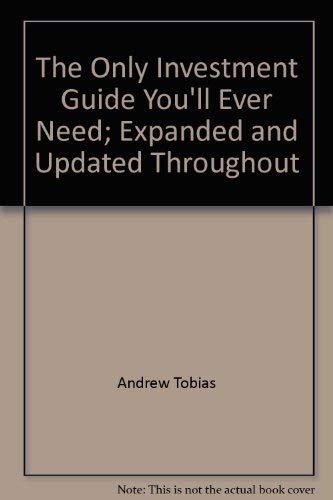 The Only Investment Guide You'll Ever Need; Expanded and Updated Throughout