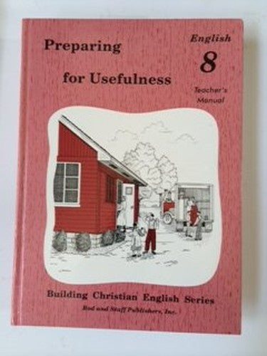 Building Christian English: Preparing for Usefulness, Grade 8-TE
