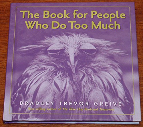 Book for People Who Do Too Much
