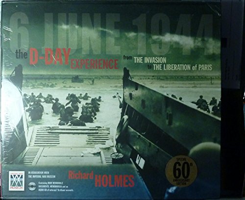 The D-Day Experience, 6 June 1944