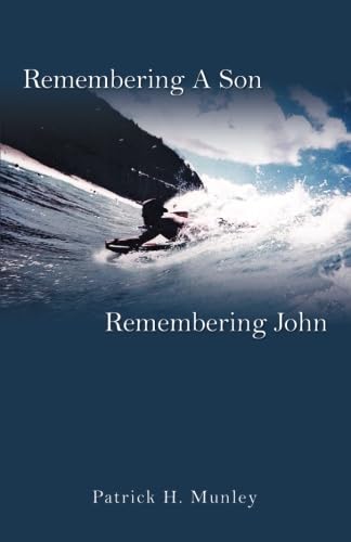 Remembering A Son: Remembering John