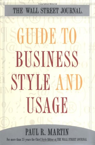 "Wall Street Journal" Guide to Business Style and Usage