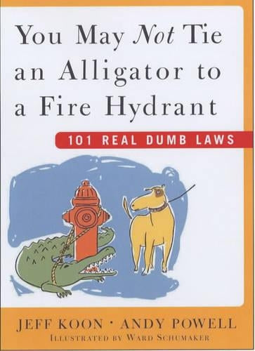 You May Not Tie an Alligator to a Fire Hydrant