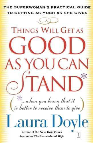 Things Will Get as Good as You Can Stand
