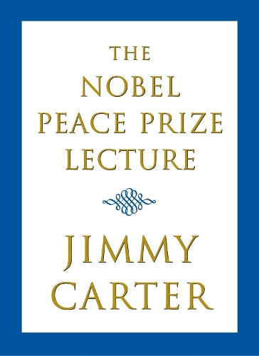 The Nobel Peace Prize Lecture
