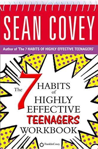 The 7 Habits of Highly Effective Teenagers Personal Workbook