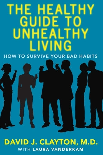 The Healthy Guide to Unhealthy Liv