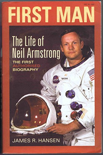 First Man the Life of Neil Armstrong