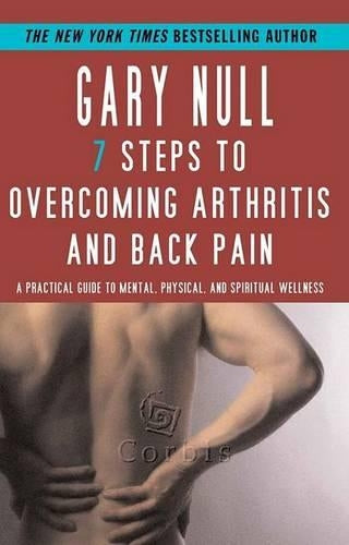 7 Steps To Overcoming Arthritis And Back Pain