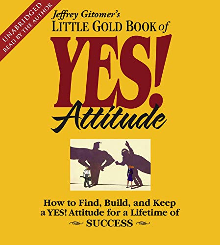 The Little Gold Book of YES! Attitude