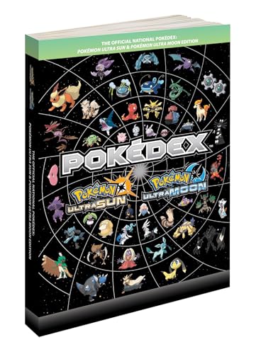Pokemon Ultra Sun & Pokemon Ultra Moon Edition: The Official National Pokedex