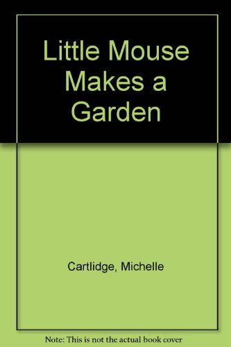 Little Mouse Makes a Garden