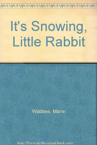 It's Snowing, Little Rabbit
