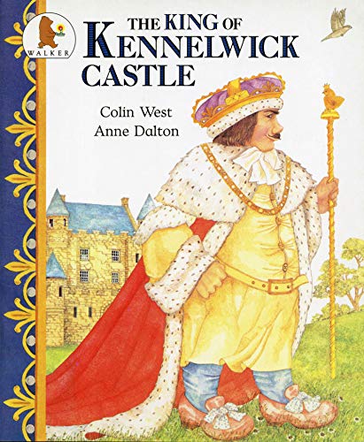 The King of Kennelwick Castle