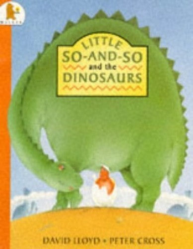 Little So And So And The Dinosaurs