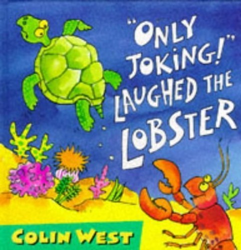Only Joking! Laughed The Lobster