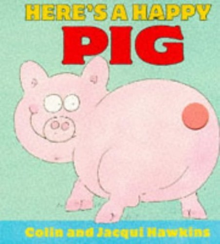 Here's A Happy Pig