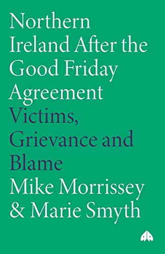 Northern Ireland After the Good Friday Agreement