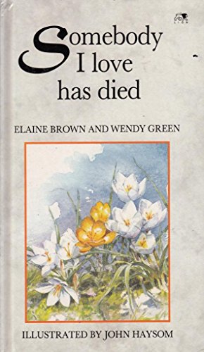 Somebody I Love Has Died