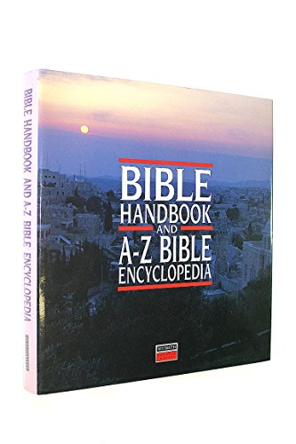 Bible Handbook and A-Z Bible Encyclopedia