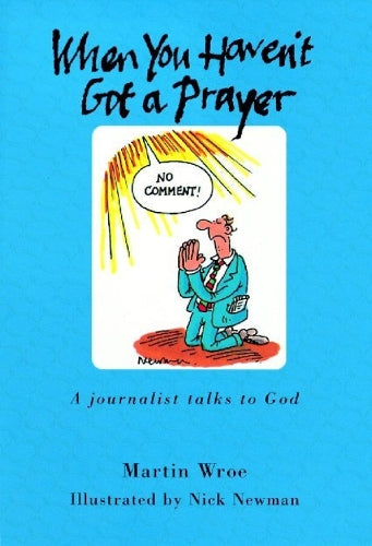 When You Haven't Got a Prayer