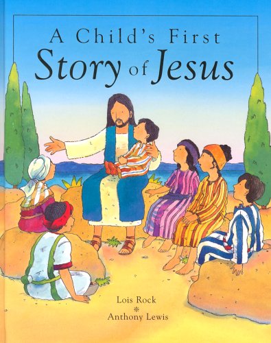 A Childs First Story of Jesus