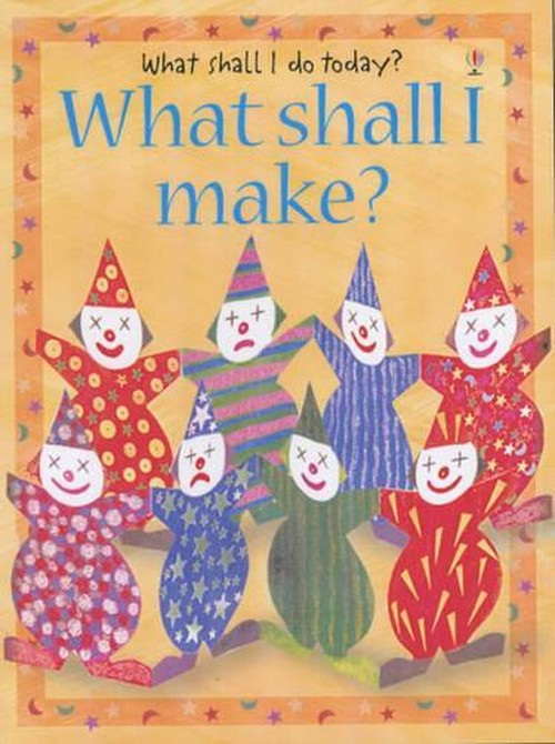 What Shall I Make?