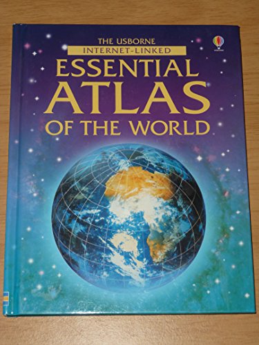 The Usbourne Internet Linked Essential Atlas Of The World