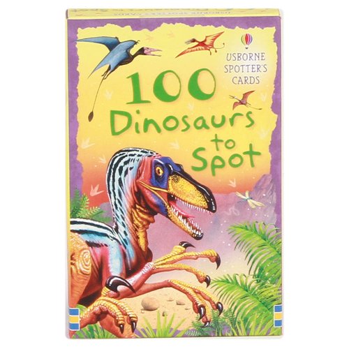 100 Dinosaurs to Spot Usborne Spotters Cards