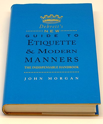 Debrett's New Guide to Etiquette and Modern Manners