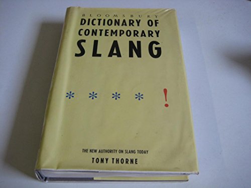 Bloomsbury Dictionary of Contemporary Slang