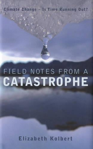 Field Notes from a Catastrophe