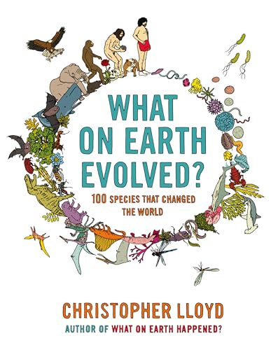 What on Earth Evolved?