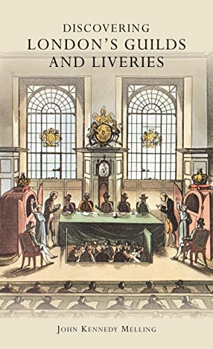 Discovering Londons Guilds and Liveries