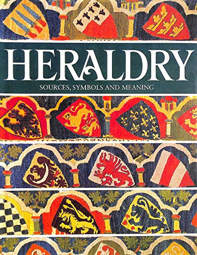 HERALDRY: SOURCES, SYMBOLS AND MEANING.
