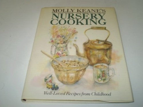 Nursery Cooking: Well-Loved Recipes from Childhood