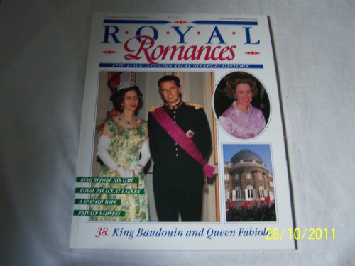 Royal Romances King Baudouin and queen Fabiola