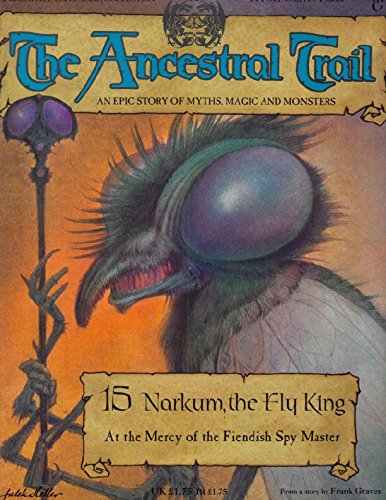 The Ancestral Trail - 15 Narkum, the Fly King (At the Mercy of The Fiendish Spy Master)