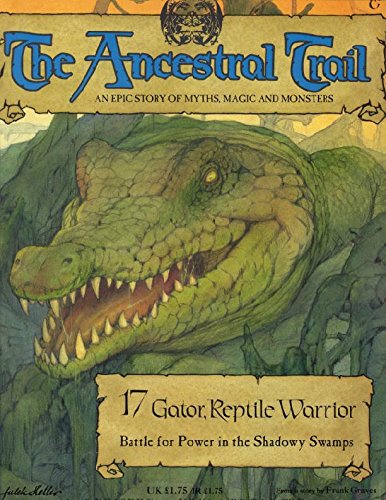 The Ancestral Trail - 17 Gator, Reptile Warrior (Battle For Power in the Shadowy Swamps)