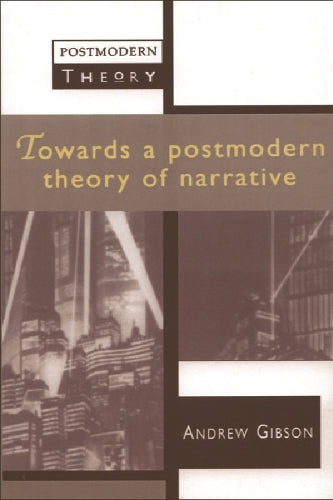 Towards a Postmodern Theory of Narrative