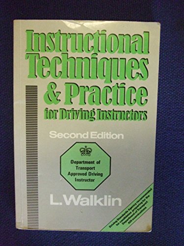 Instructional Techniques and Practice for Driving Instructors Revised