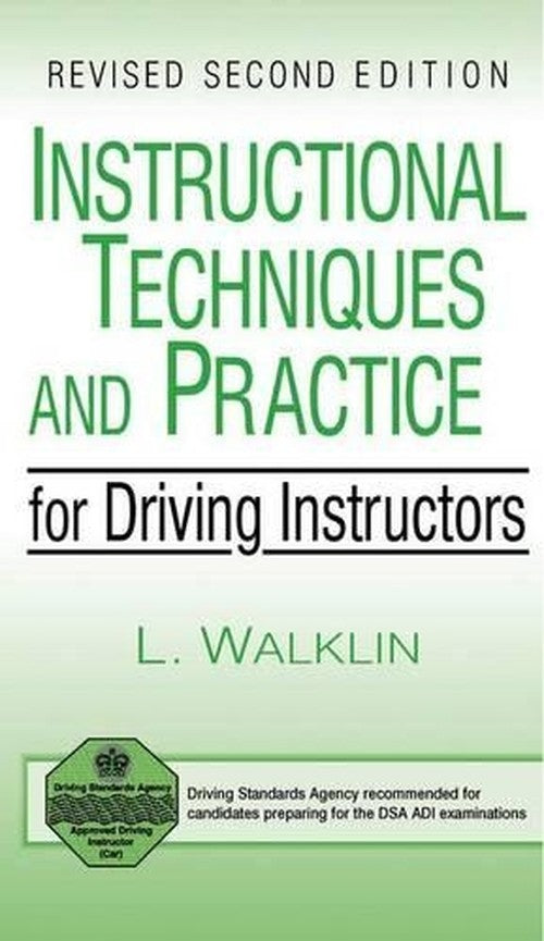 Instructional Techniques and Practice for Driving Instructors Revised