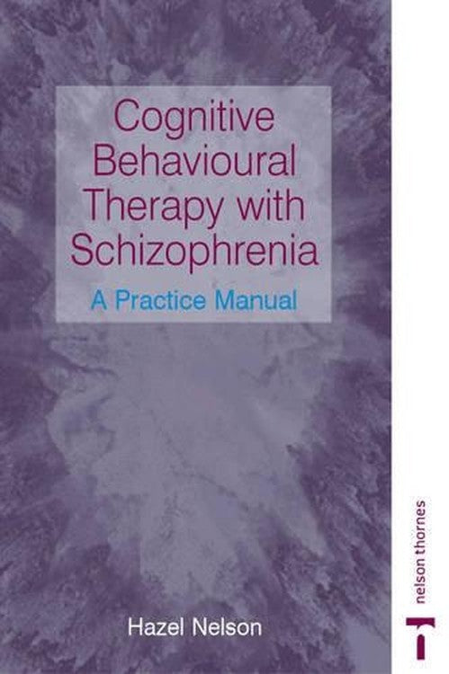 Cognitive Behavioural Therapy with Schizophrenia