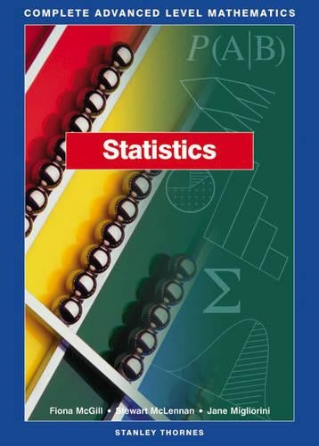 Complete Advanced Level Mathematics - Statistics Core Book