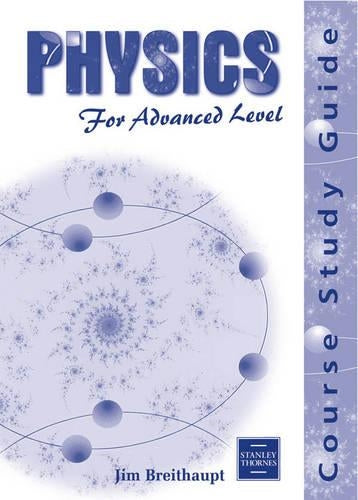 Physics for Advanced Level