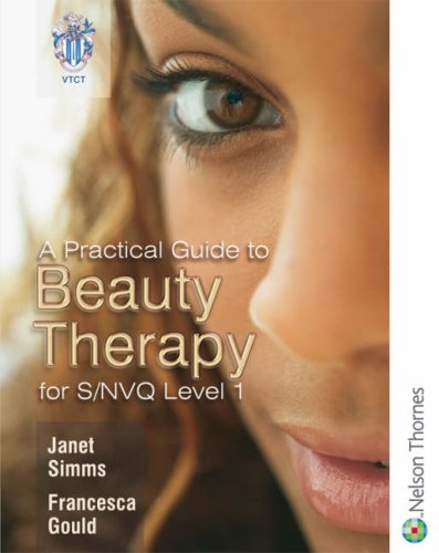 A Practical Guide to Beauty Therapy for S/NVQ Level 1