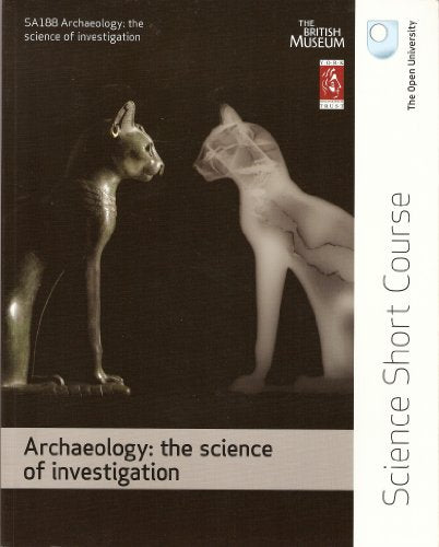 Archaeology: the science of investigation