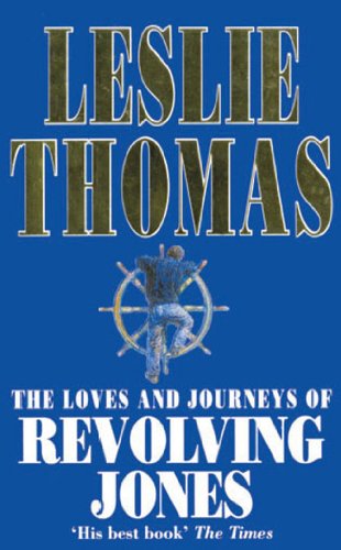 The Loves And Journeys Of Revolving Jones