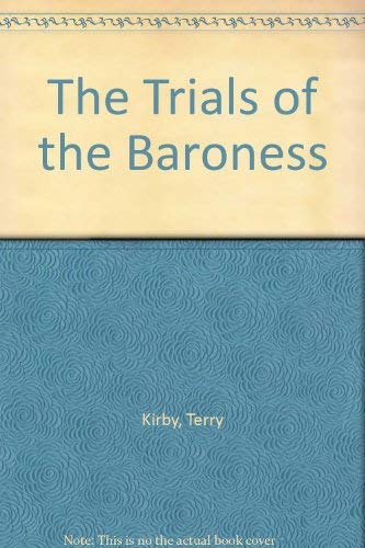 The Trials of the Baroness